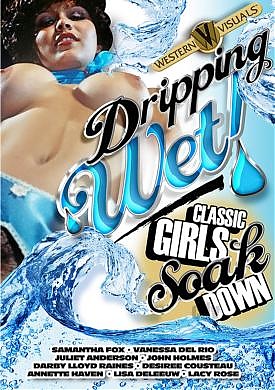 Dripping Wet Classic Girls Soak Down