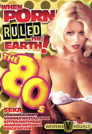 When Porn Ruled The Earth The 80's