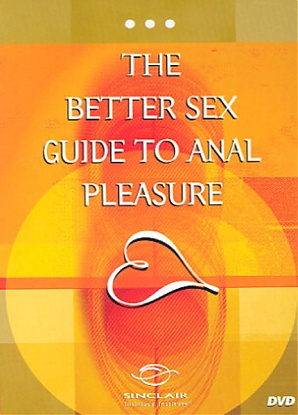 The Better Sex Guide To Anal Pleasure