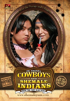 Cowboys and Shemale Indians