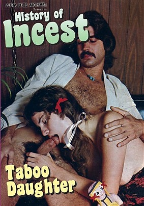 History Of Incest: Taboo Daughter
