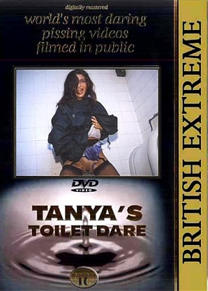 British Extreme 16: Tanya's Toilet Dare