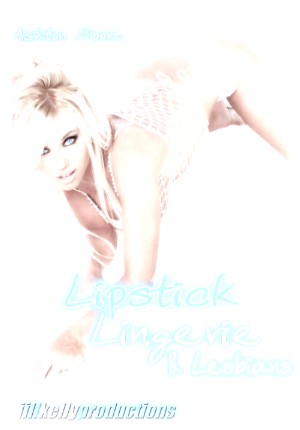 Lipstick Lingerie & Lesbians