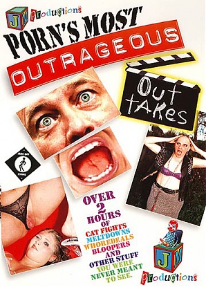 Porn's Most Outrageous Out Takes