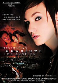 Lesbians Go Downtown Los Angeles (120502.50)