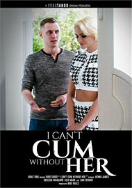 I Can'T Cum Without Her (2024) (223020.0)