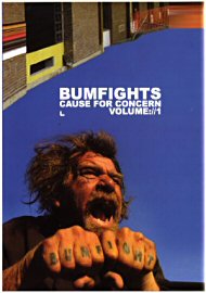 Bumfights : Cause For Concern (46223.0)