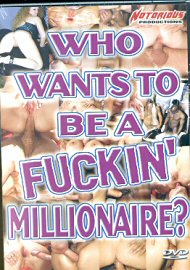 Who Wants To Be A Fuckin' Millionaire? (60988.0)
