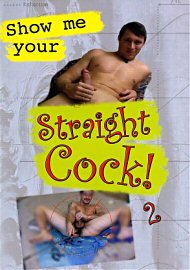 Show Me Your Straight Cock 2 (80095.0)